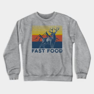 Funny Deer Season Hunting Fast Food Crewneck Sweatshirt